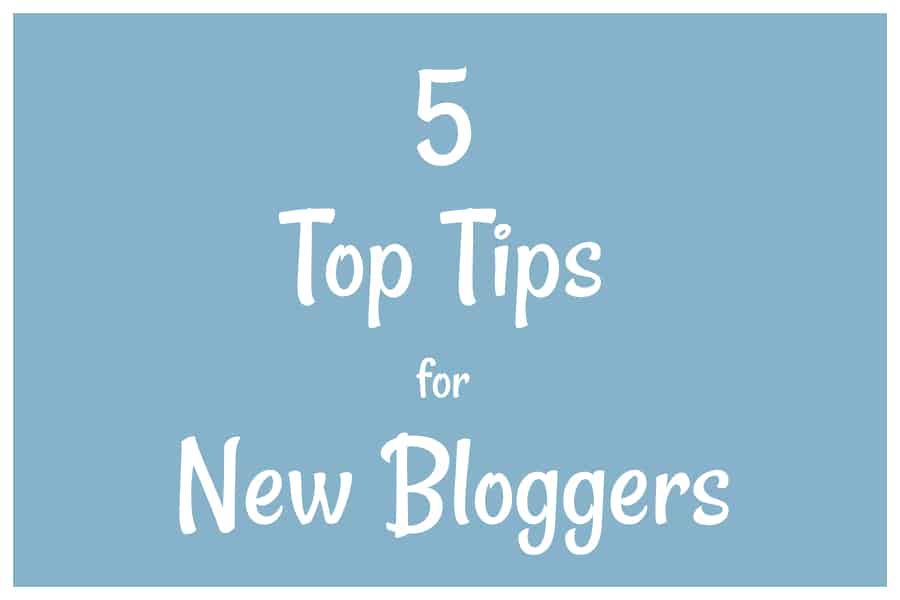 5 Top Tips for New Bloggers Cover