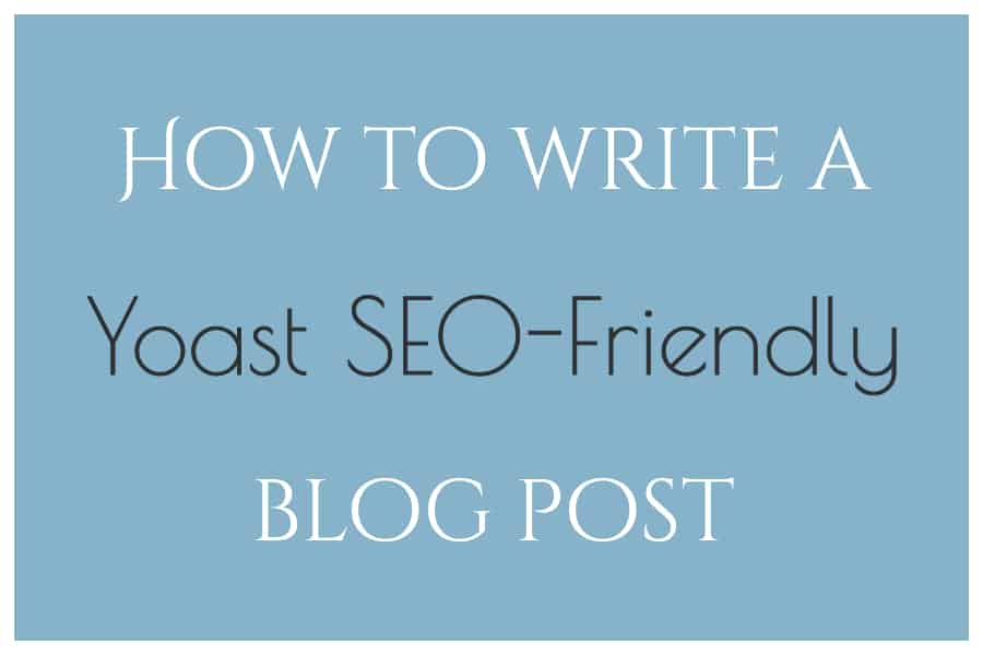 How to write a Yoast SEO Friendly Blog Post Cover